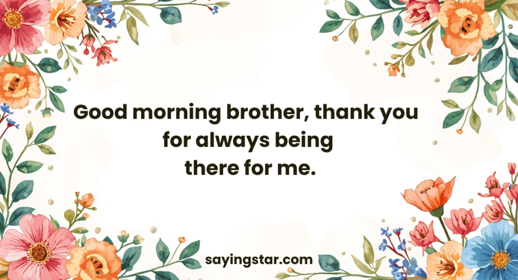 Expressing Gratitude in Good Morning Messages for Brother