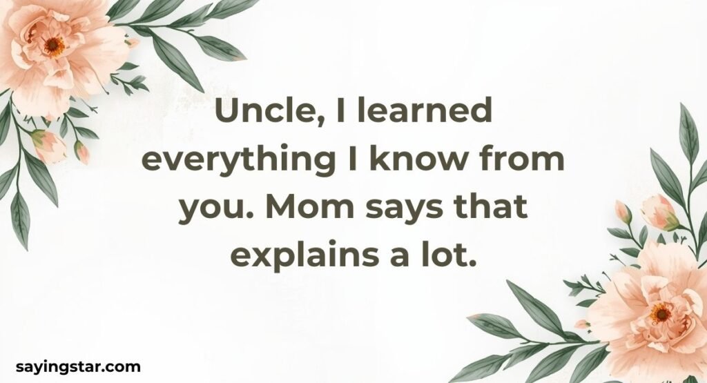 Funny Birthday Wishes for Uncle from Nephew/Niece