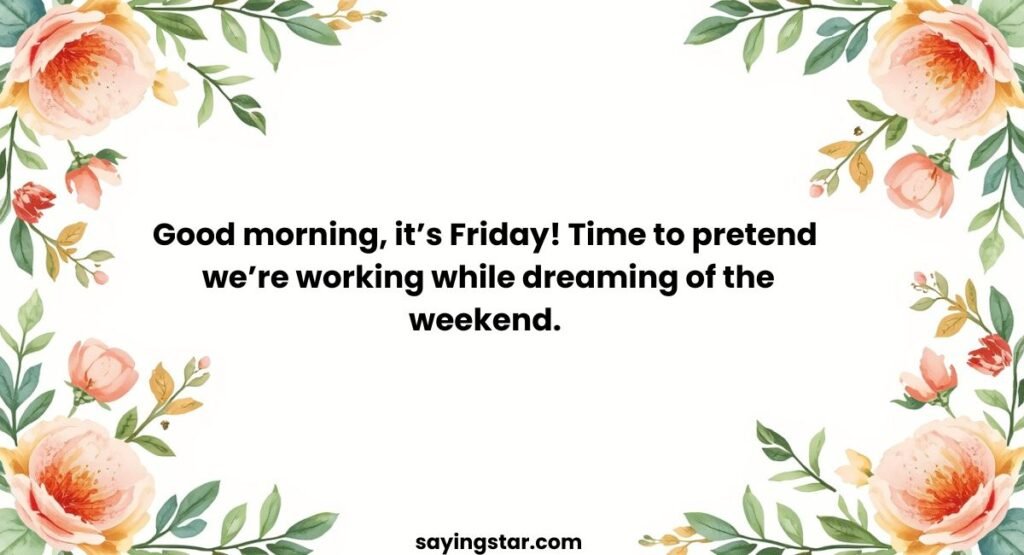 Funny & Playful Friday Morning Messages