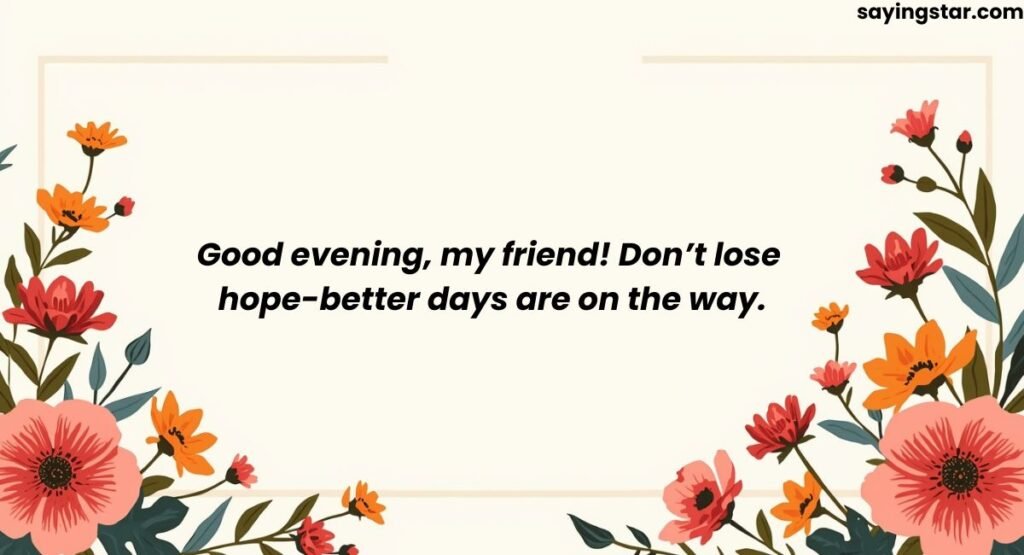 Good Evening Messages for Friends Who Need a Little Motivation