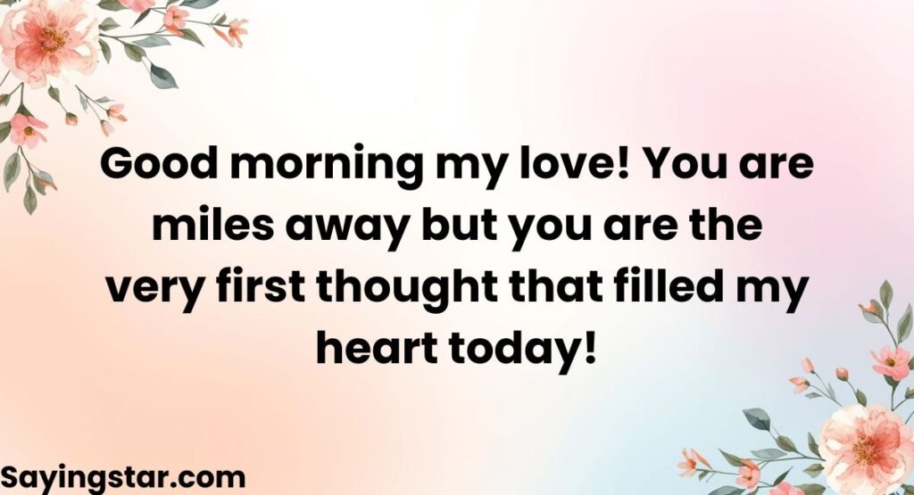 Good Morning Message To My Love Far Away