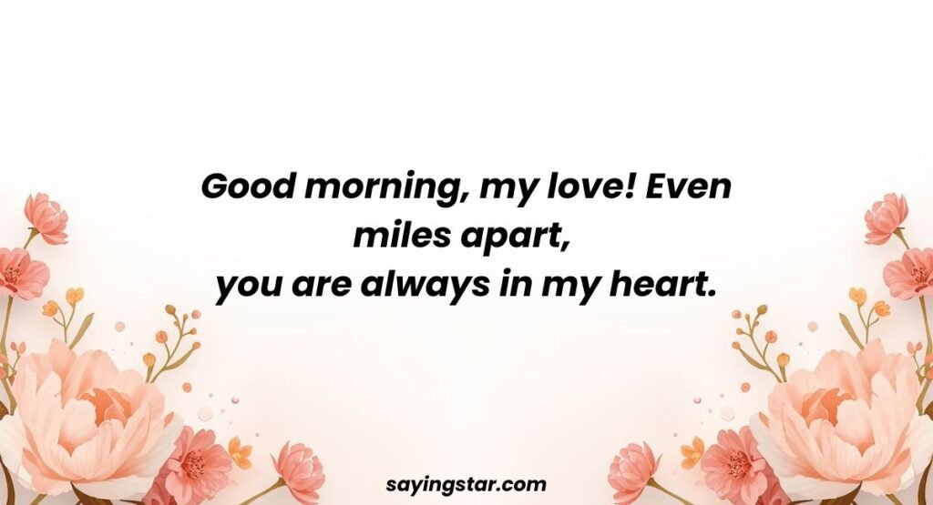 Good Morning Message To My Love Far Away