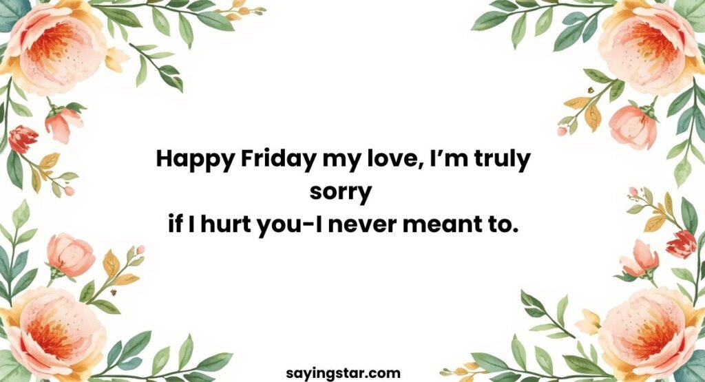 Happy Friday My Love Messages for Apologies
