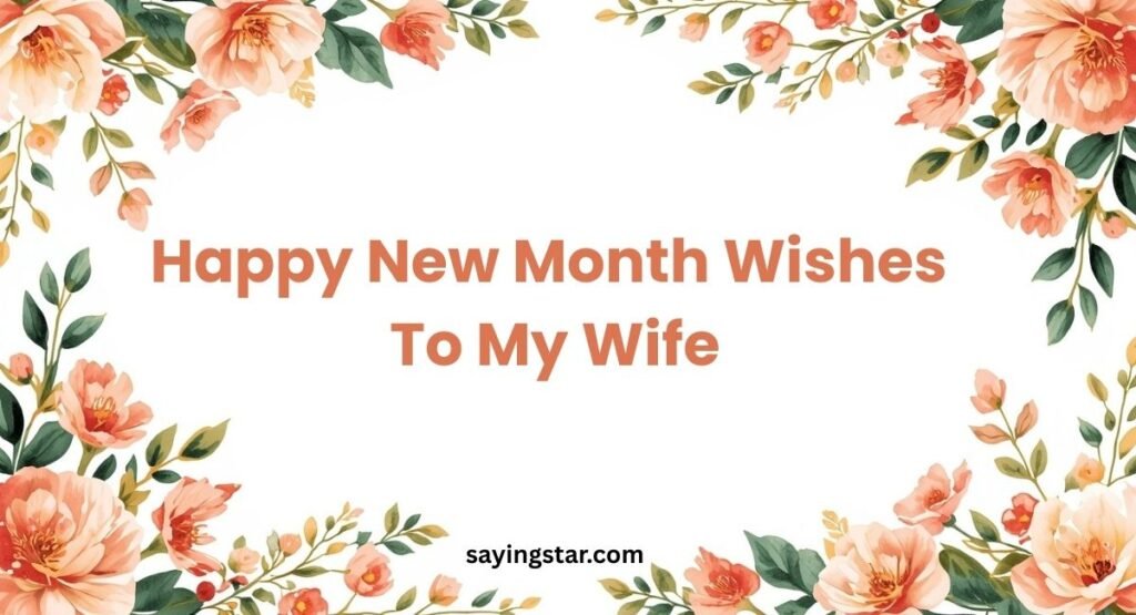 Happy New Month Wishes To My Wife