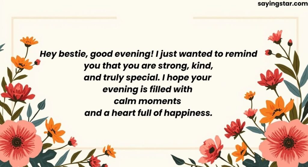 Long Good Evening Message to Make Your Best Friend Smile
