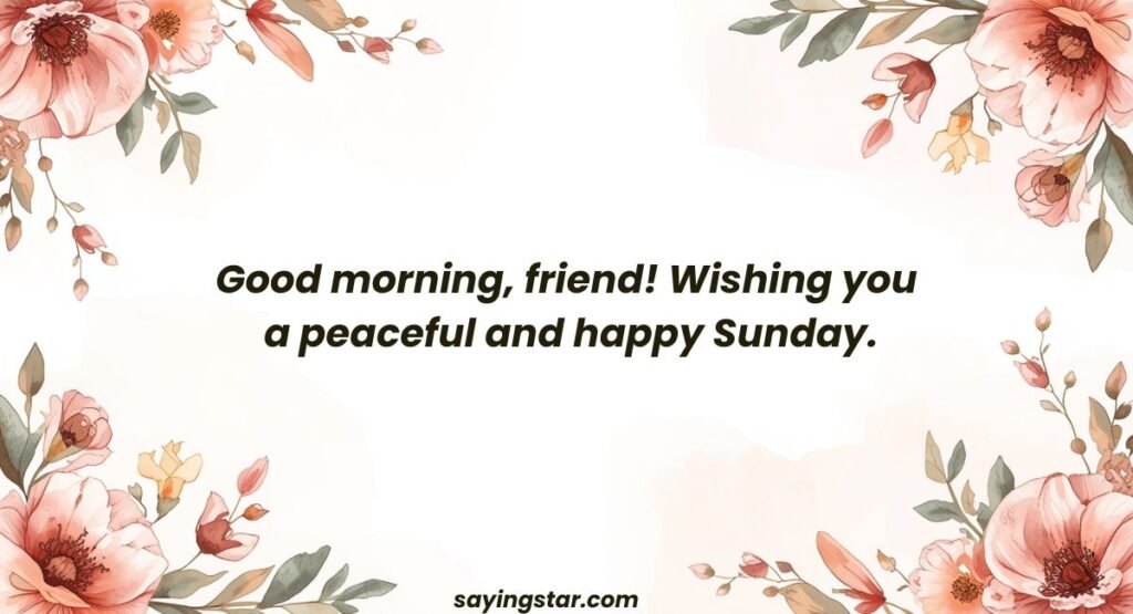 Sunday Morning Wishes For Friends