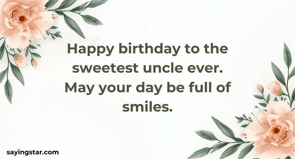 Sweet Birthday Wishes for Uncle