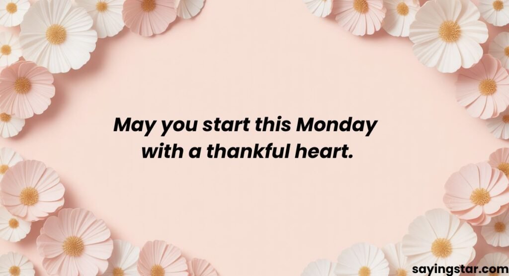 Thankful & Gratitude Monday Blessings