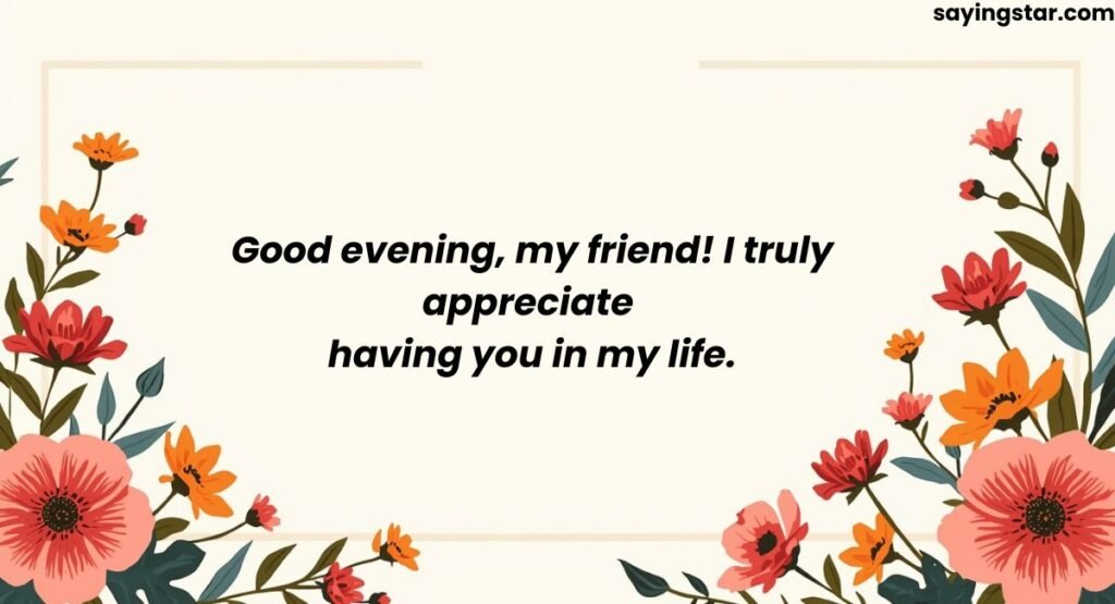 Thoughtful Good Evening Messages to Show Appreciation