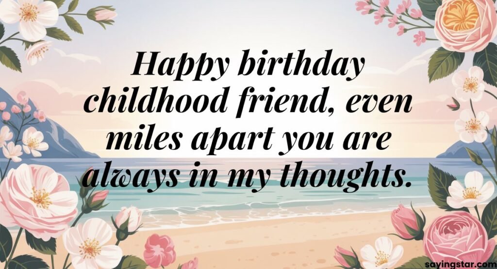 Birthday Wishes for a Distant Childhood Friend
