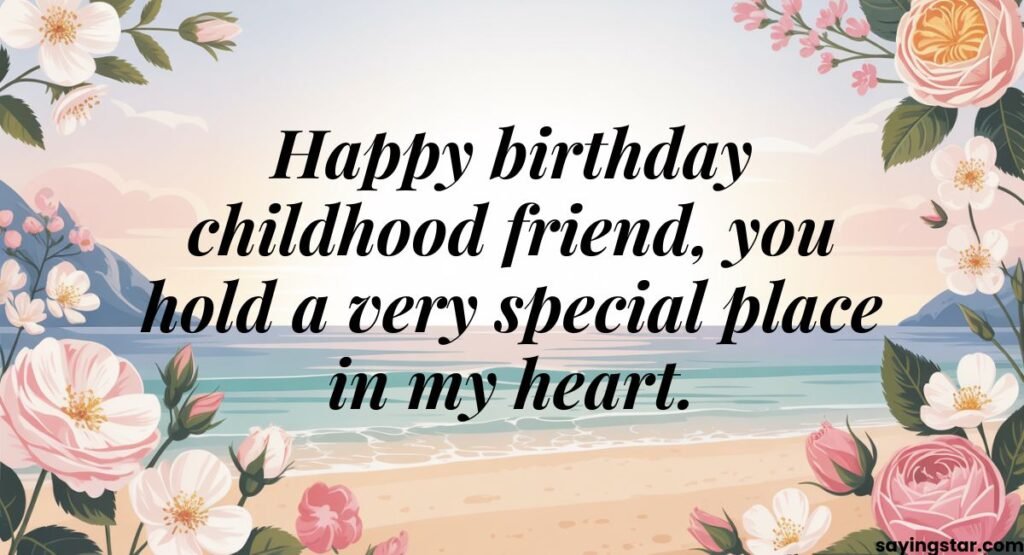 Emotional Birthday Wishes for Your Best Childhood Friend