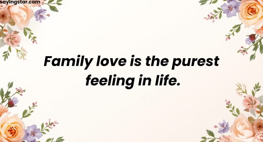 Family Love Quotes To Express the Deep Emotion