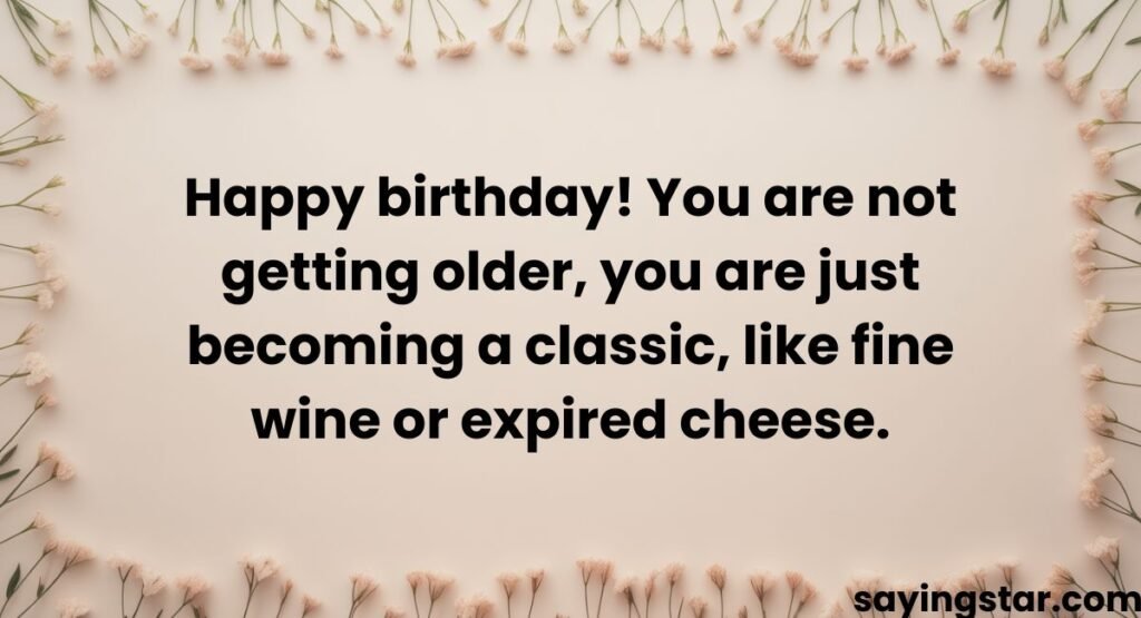 Funny Happiest Birthday Wishes to Make Them Laugh