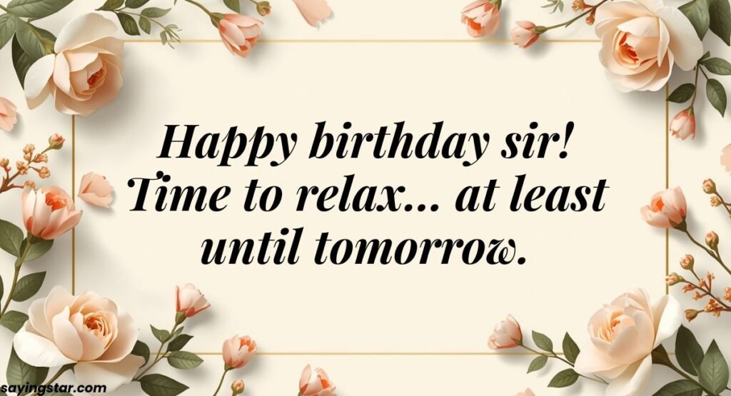 Funny & Witty Birthday Wishes for Sir