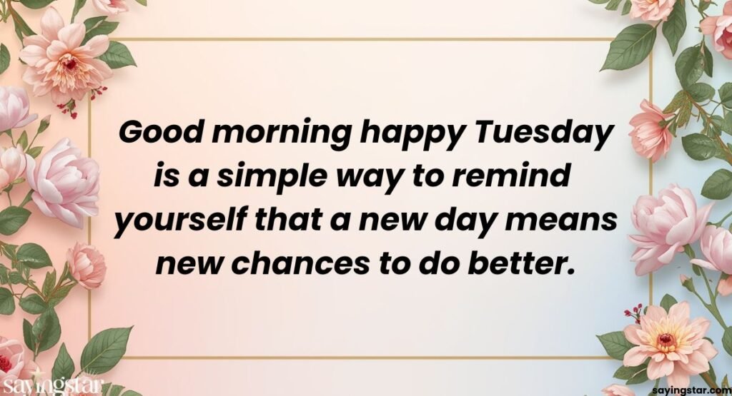 Good Morning Happy Tuesday – Meaning & Importance