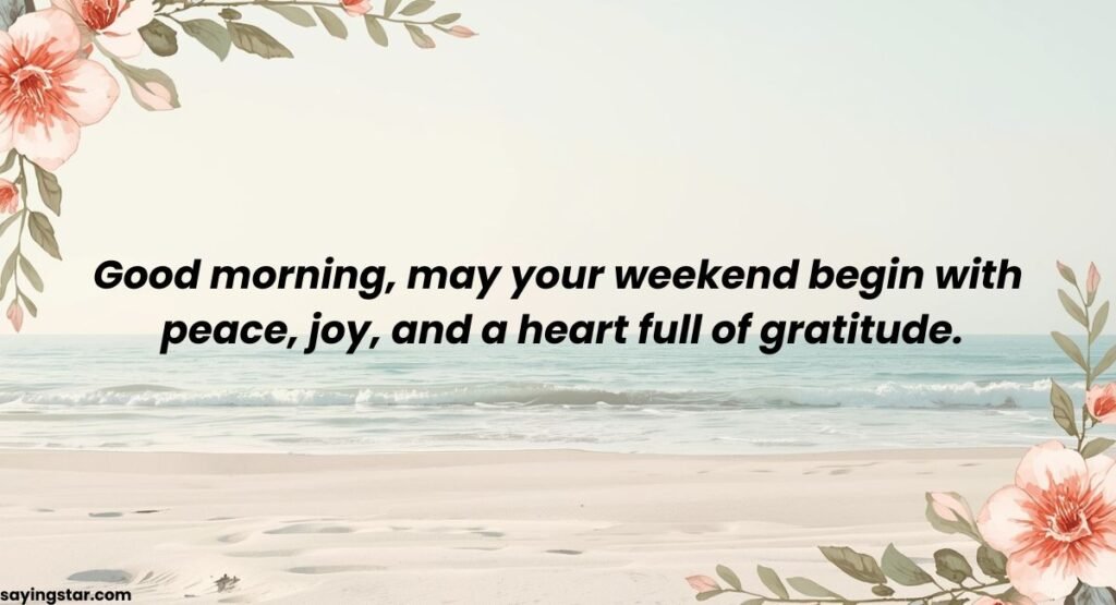Good Morning Happy Weekend Messages