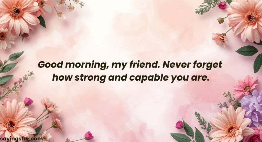 Good Morning Quote for a Friend