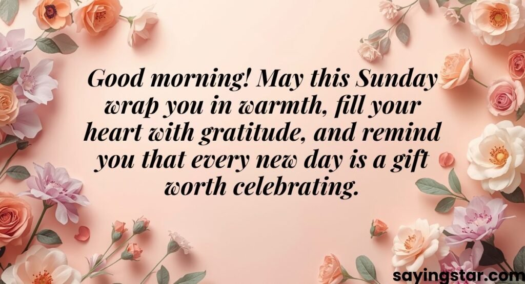 Good Morning Thankful Sunday Blessings