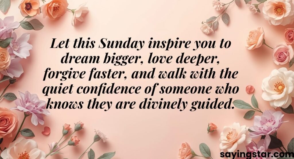 Inspirational Sunday Blessings and Messages