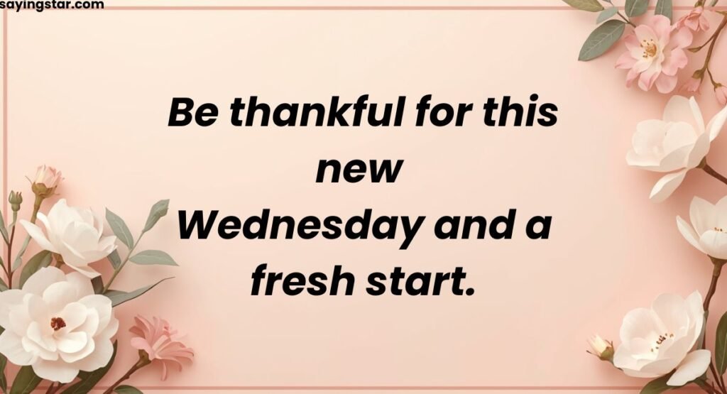 Positive and Thankful Wednesday Blessings