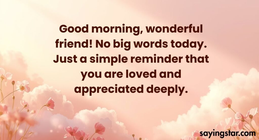 Simple Good Morning Wishes for a Wonderful Friend