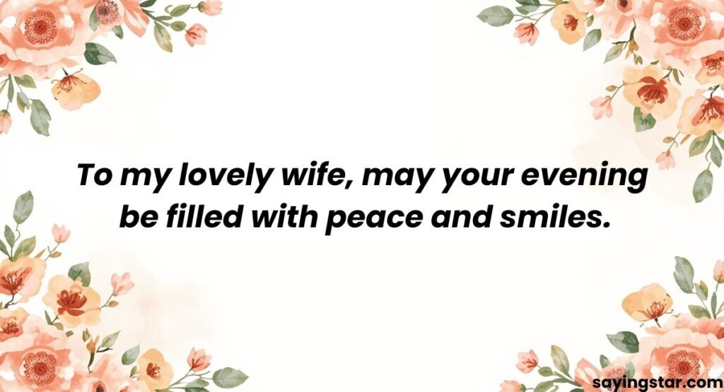 Sweet Evening Quotes for Wife to Make Her Happy
