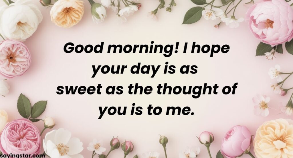 Sweet Good Morning Messages to Make Your Love Smile