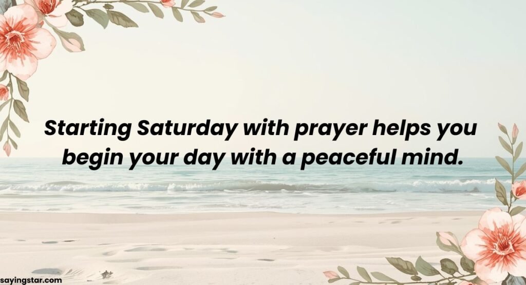 The Meaning of Starting Saturday With Prayer