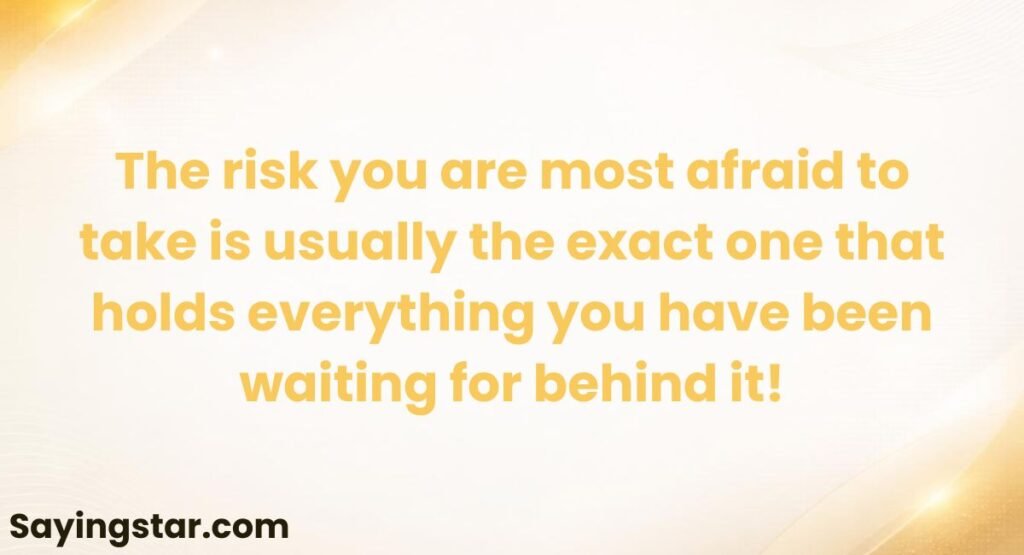Courage and Risk Taking Quotes