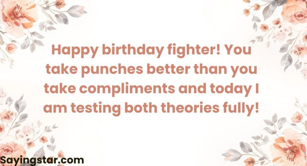 Funny Birthday Wishes for Fighter