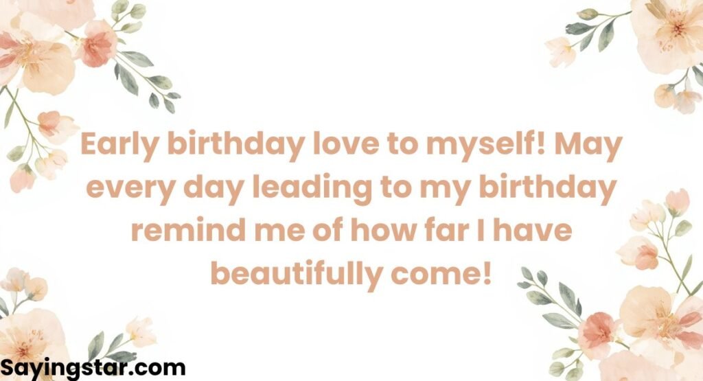 Happy Birthday in Advance Message for Yourself