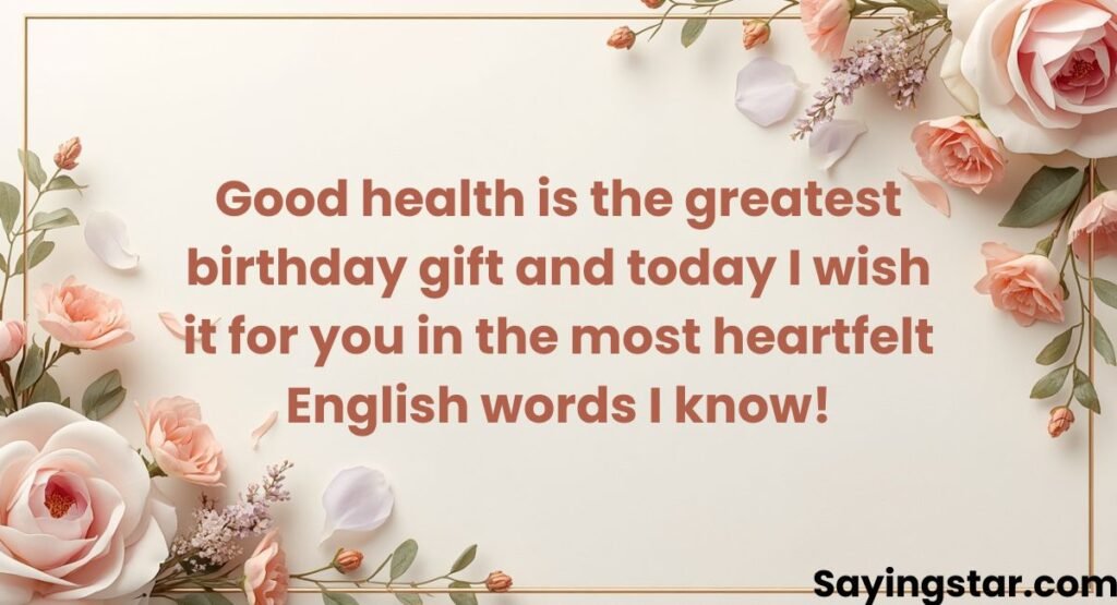Happy Birthday Wishes for Good Health in English