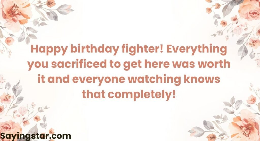 Heartfelt Birthday Wishes for Fighter