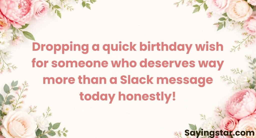 Short Birthday Wishes for Slack or Microsoft Teams
