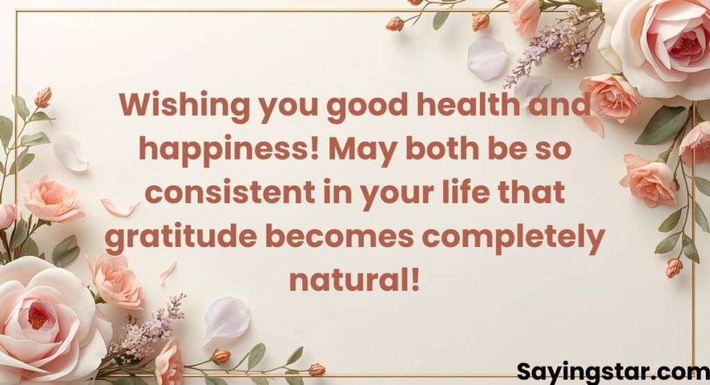 Wishing You Good Health and Happiness