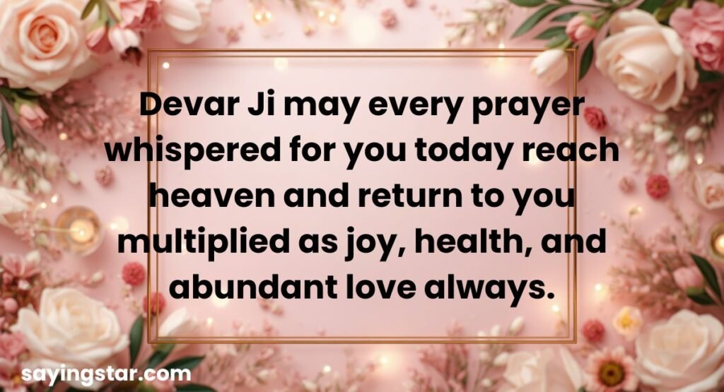Blessing-Filled Birthday Quotes for Devar Ji