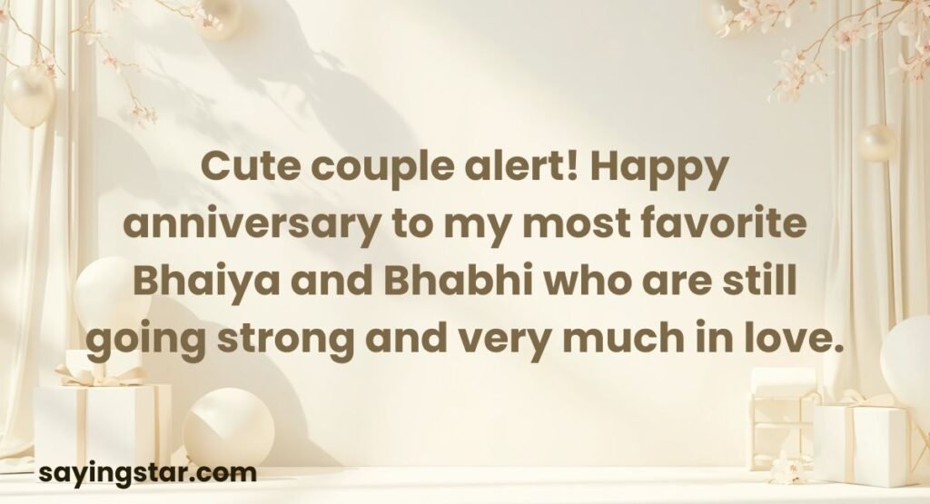 Cute Anniversary Wishes for Bhaiya and Bhabhi