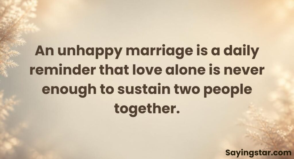 Emotional Pain & Unhappy Marriage Quotes