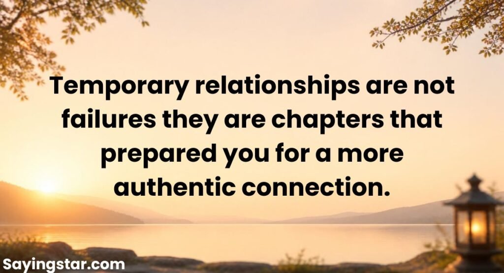 Everything Is Temporary Quotes About Relationships