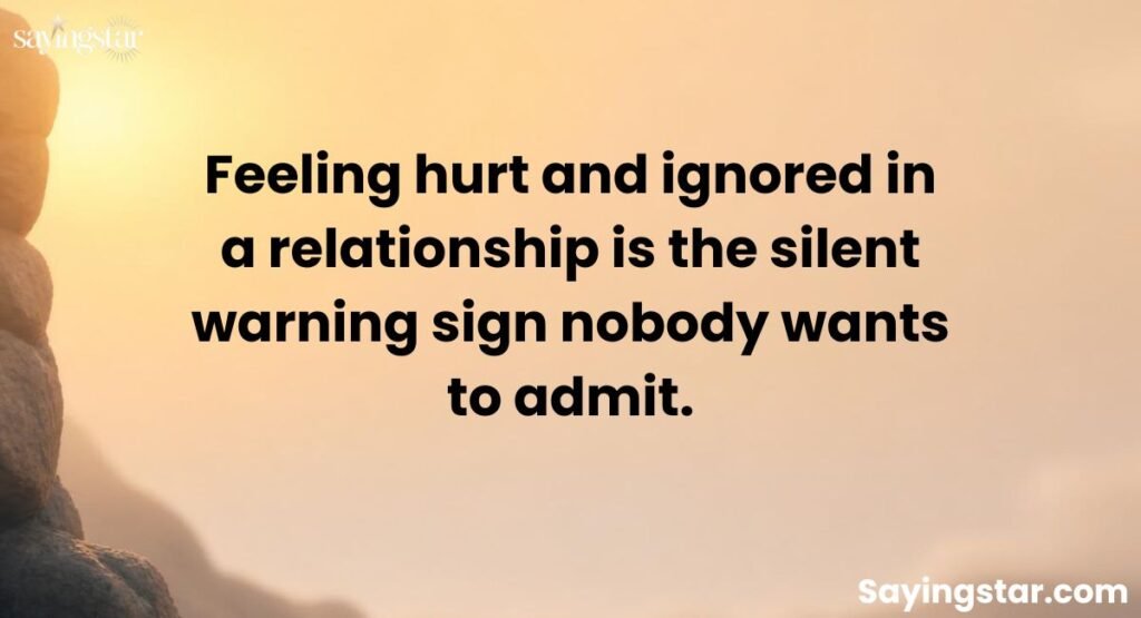 Feeling Hurt and Ignored in a Relationship