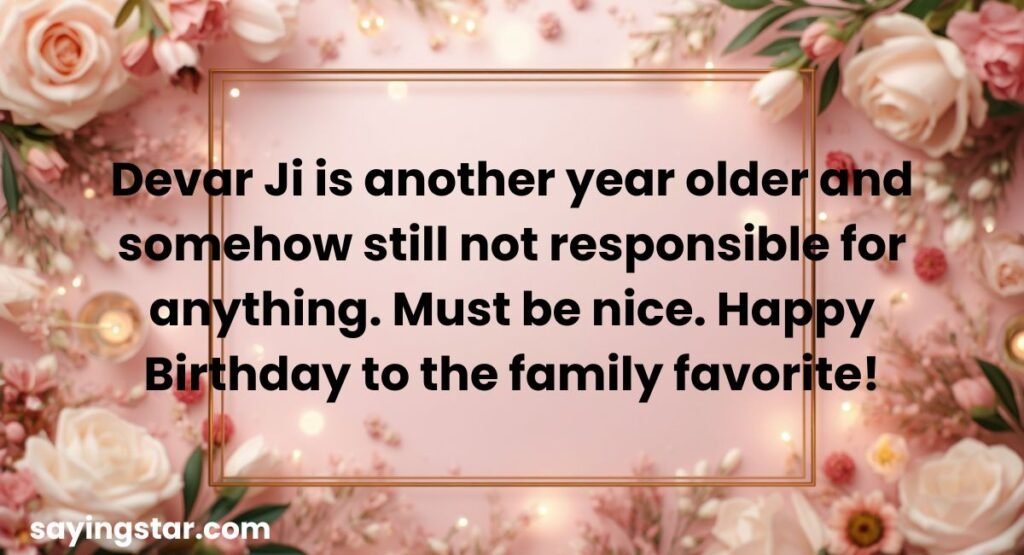 Funny Birthday Quotes for Devar Ji