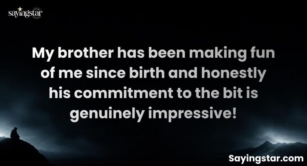 Funny Brother Quotes and Captions for Instagram