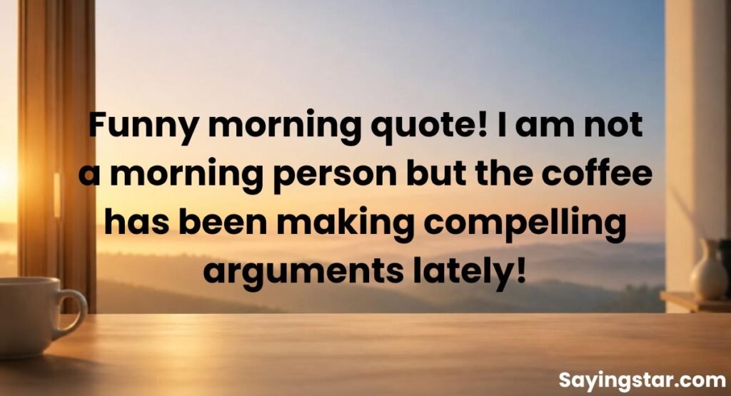 Funny Good Morning Quotes