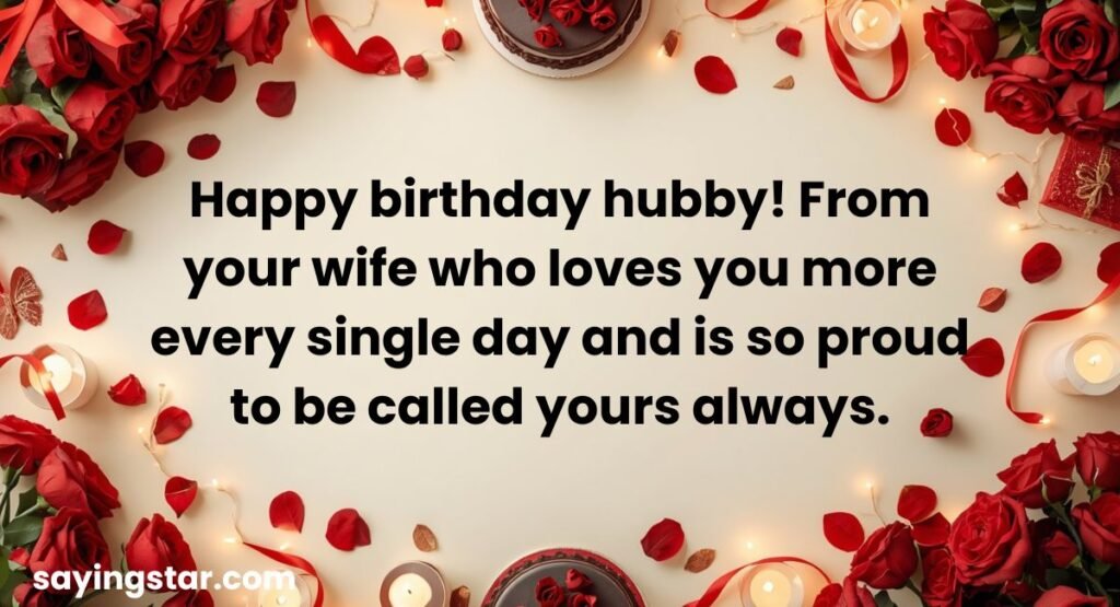 Happy Birthday Wishes for Hubby from Wife