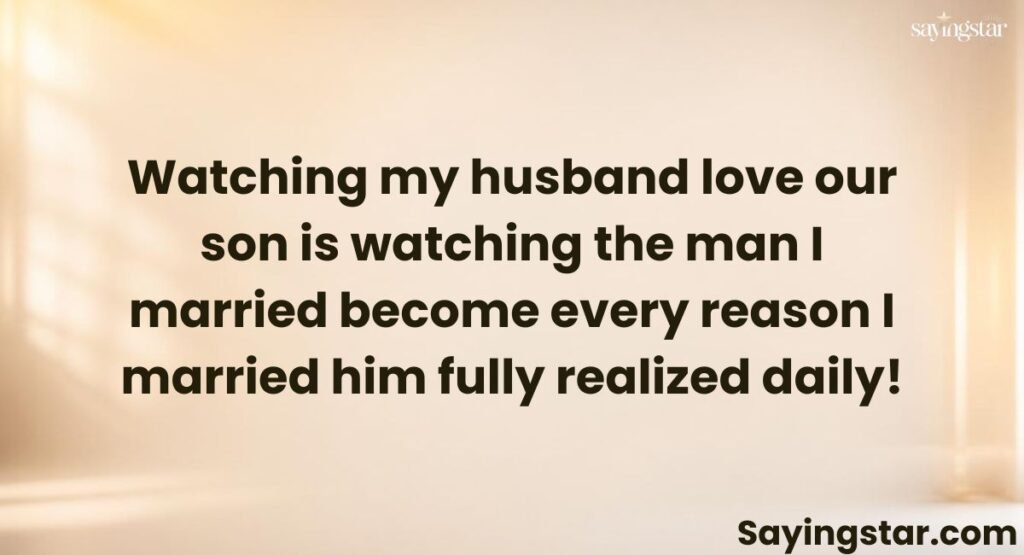 Heart Warming Husband and Son Quotes from Wife