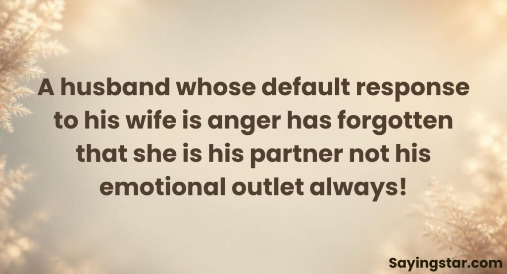 Husband Angry with Wife Quotes