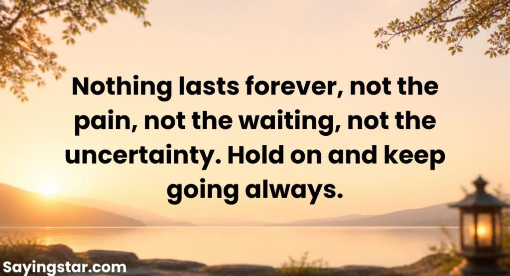 Inspirational Everything Is Temporary Quotes