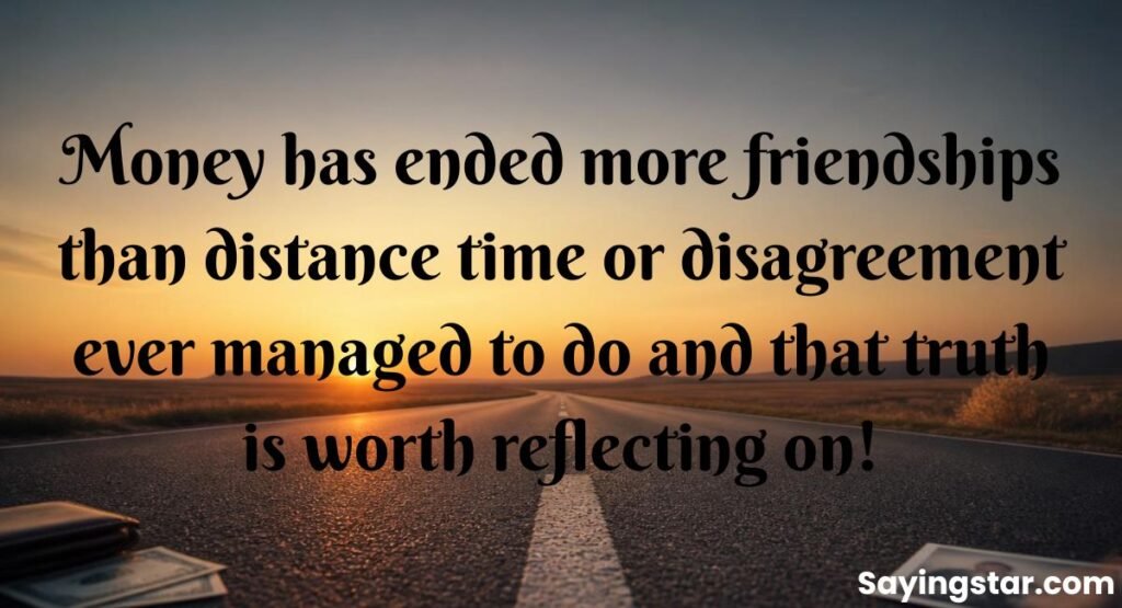 Money And Friendship Relationship Quotes