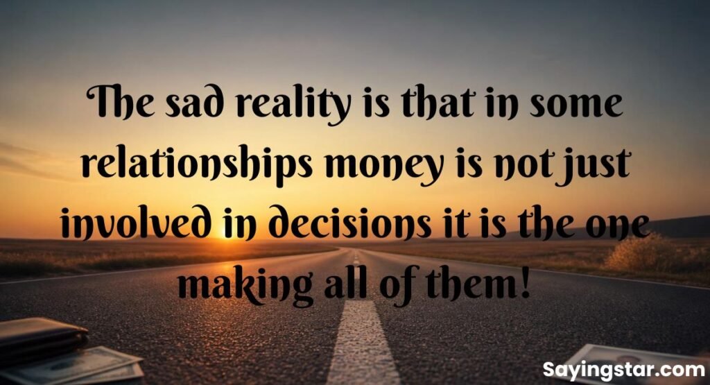 Money Changes People Quotes About Relationships