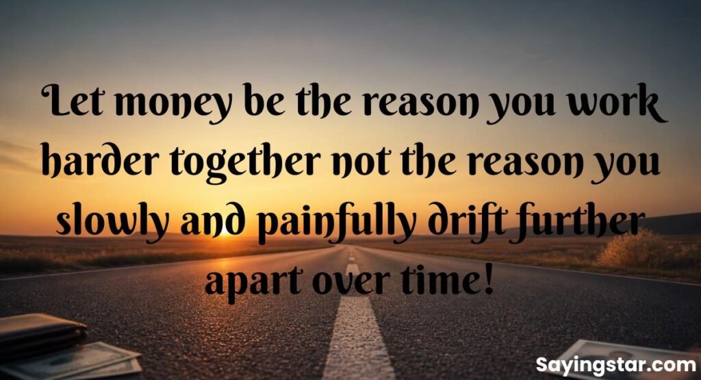 Money Spoils Relationship Quotes To Inspire